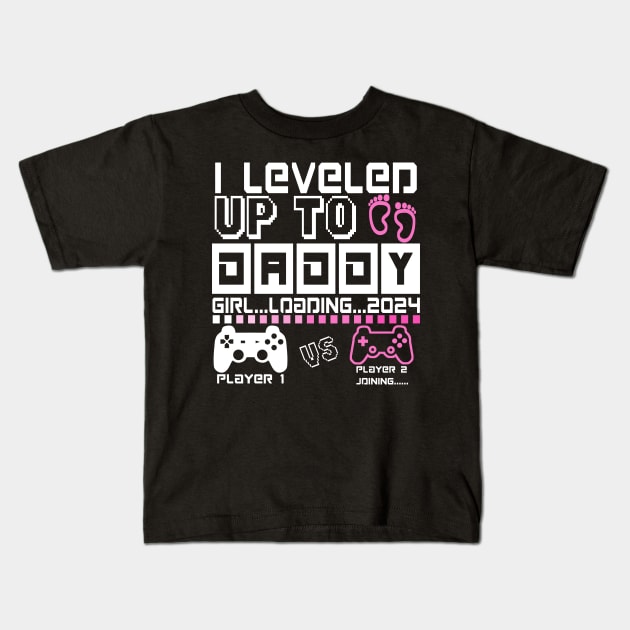 I Leveled Up To Daddy. GIRL Loading 2024. Soon To Be Dad. Baby GIRL Kids T-Shirt by ShopiLike